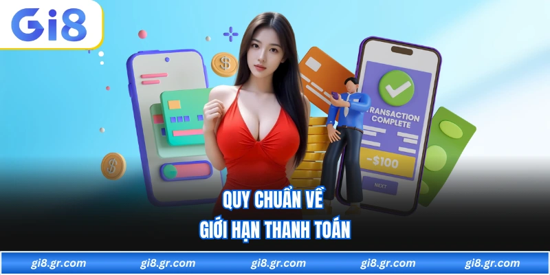 Quy chuẩn về giới hạn thanh toán